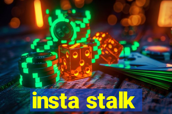 insta stalk